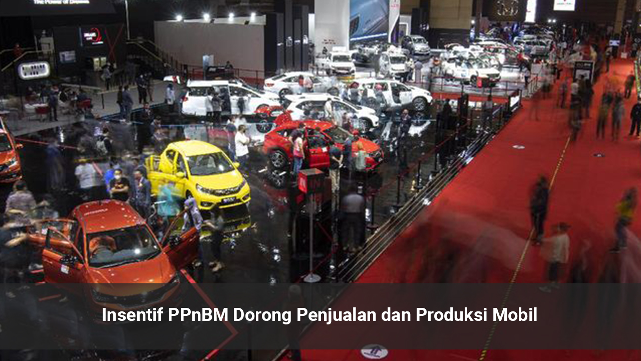 Insentif PPnBM Dorong Penjualan Dan Produksi Mobil - Pagar Bisnis