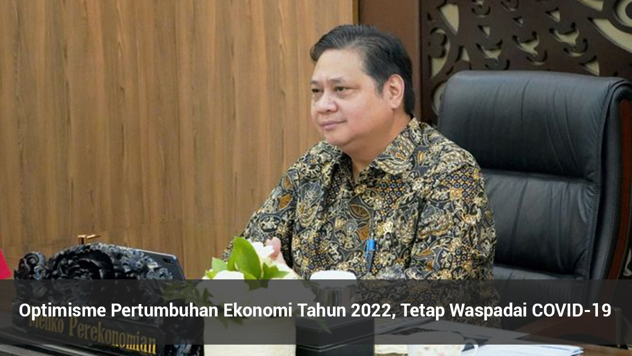 Optimisme Pertumbuhan Ekonomi Tahun 2022, Tetap Waspadai COVID-19 - foto: pikiran-rakyat.com/ekon.go.id - pagarbisnis.com